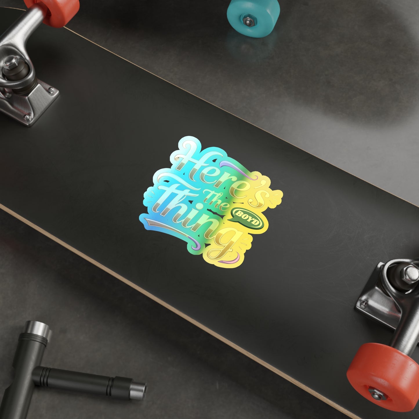 Holographic Die-Cut Stickers - Fun 'Here's the Thing' Design for Personalizing Gear