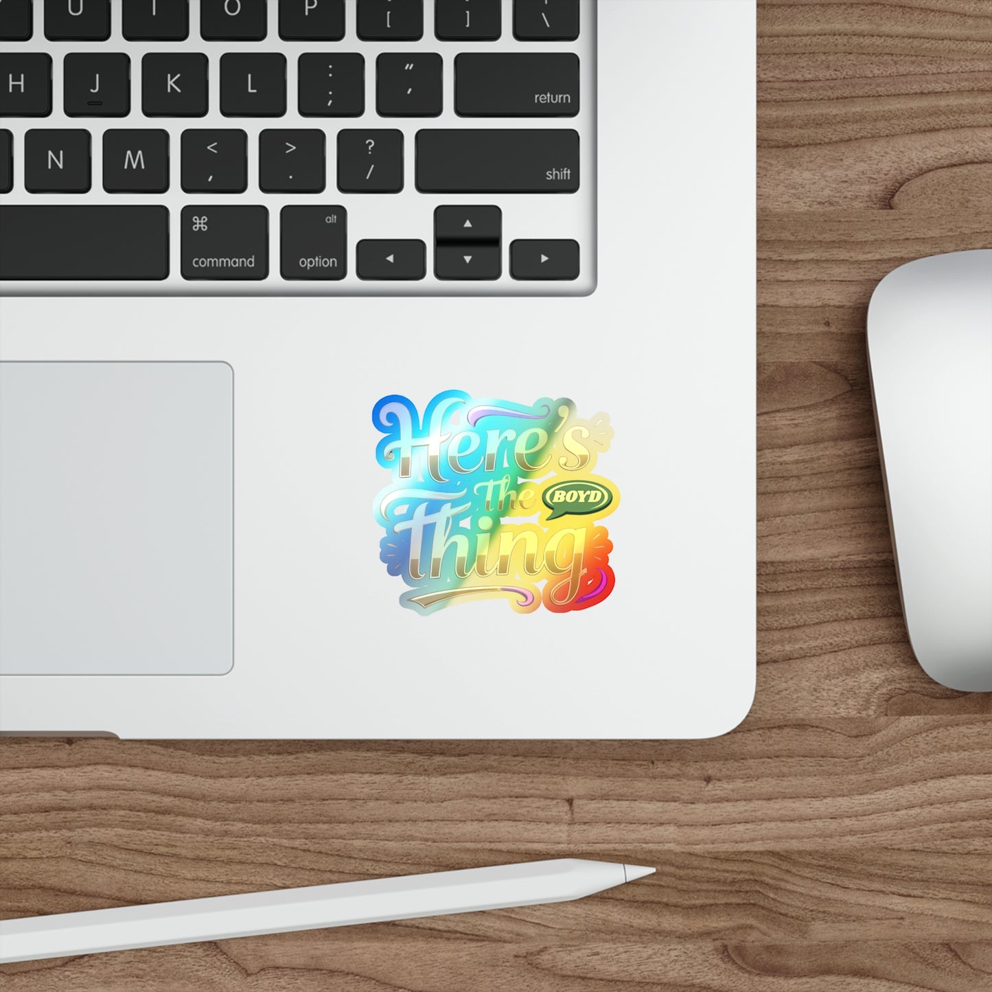 Holographic Die-Cut Stickers - Fun 'Here's the Thing' Design for Personalizing Gear