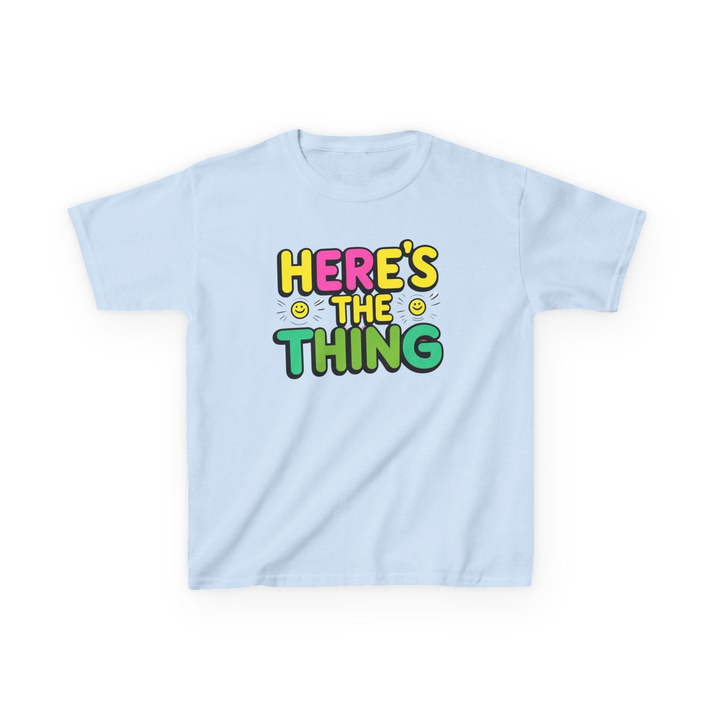 Kids Cotton Tee - "Here's The Thing" Fun Shirt for Playtime