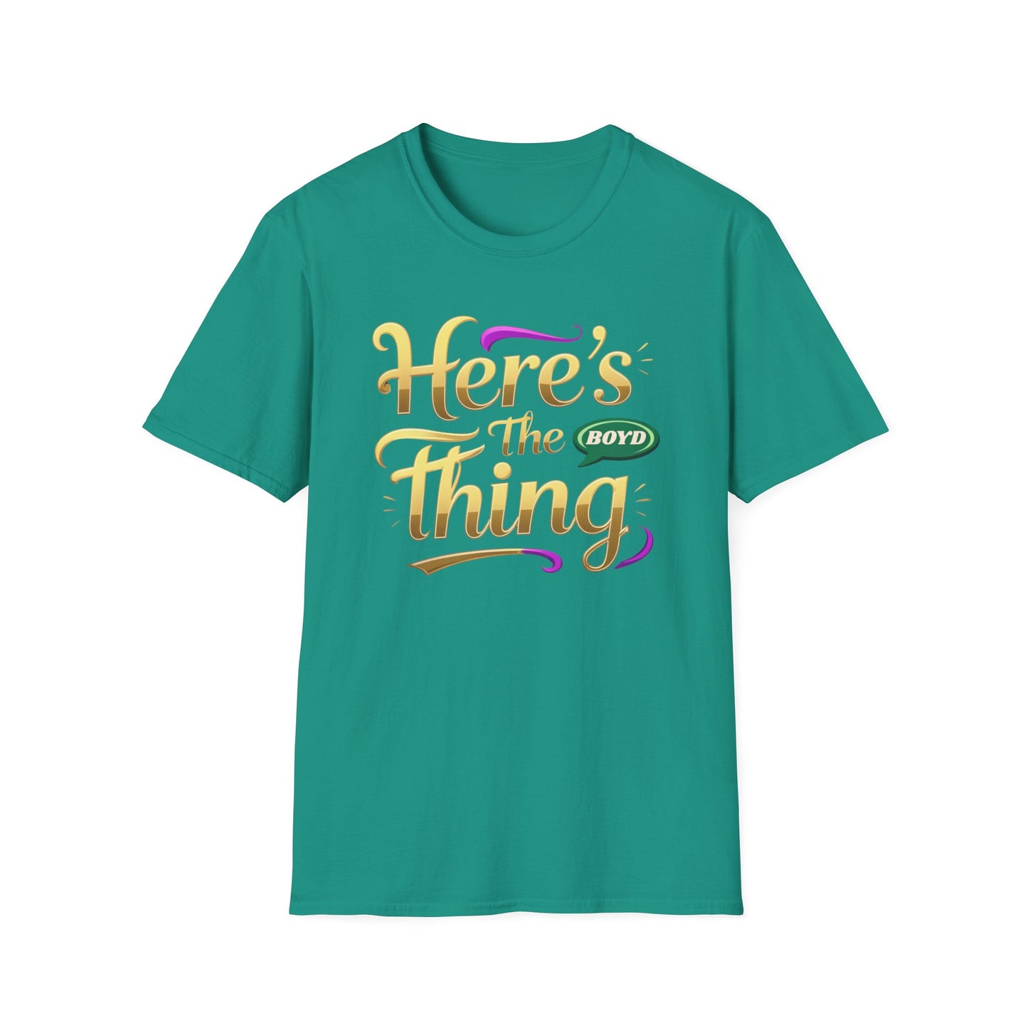 Here's the Thing Unisex Softstyle T-Shirt - Fun Quote Tee for Casual Wear