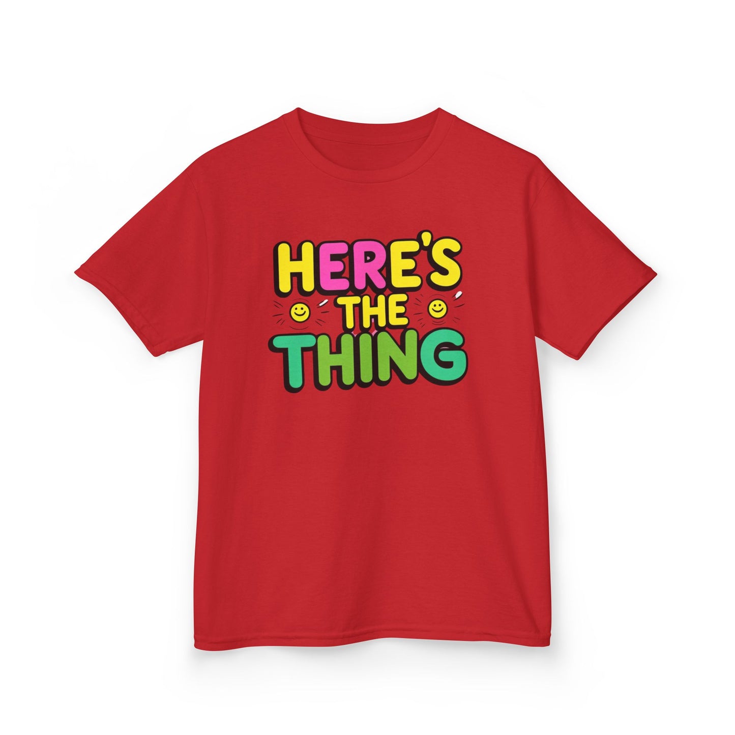 Kids Cotton Tee - "Here's The Thing" Fun Shirt for Playtime