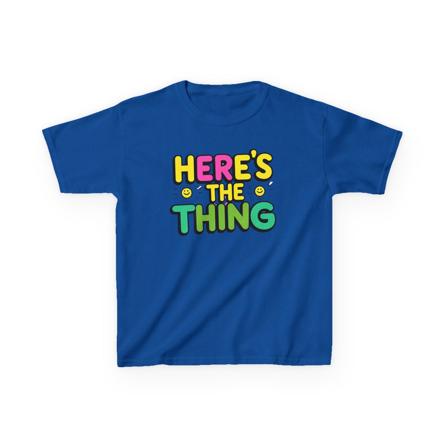 Kids Cotton Tee - "Here's The Thing" Fun Shirt for Playtime