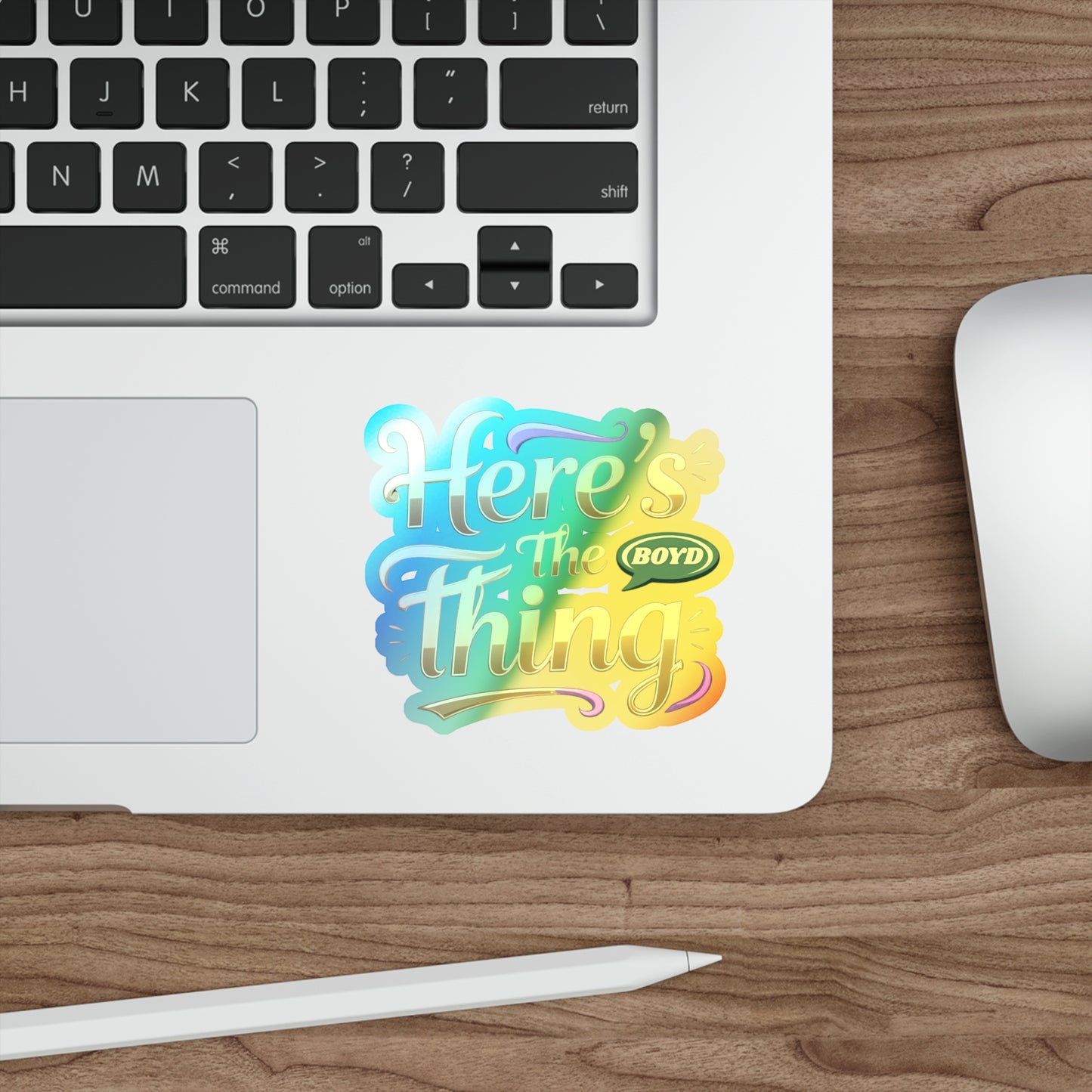 Holographic Die-Cut Stickers - Fun 'Here's the Thing' Design for Personalizing Gear